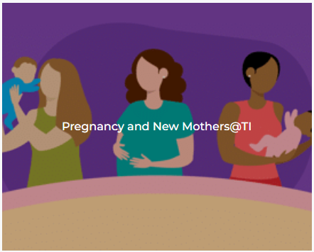 Pregnancy and New Mother’s TI Circle!